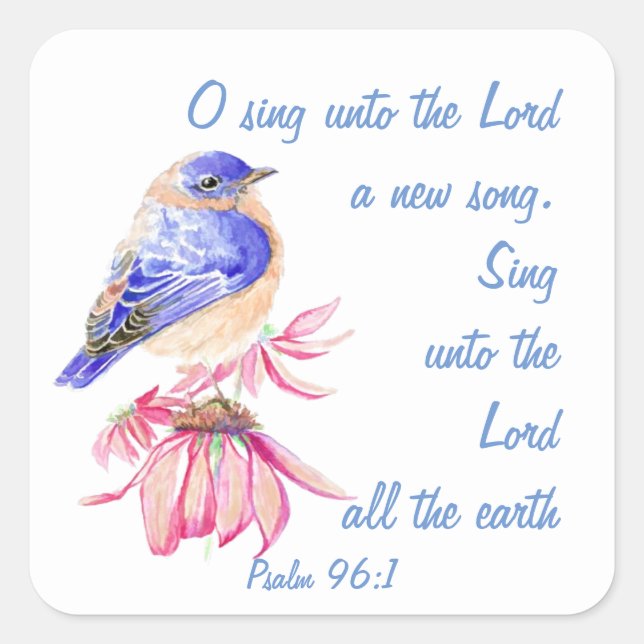 Sing a New Song to the Lord, Scripture & Bird Square Sticker (Front)