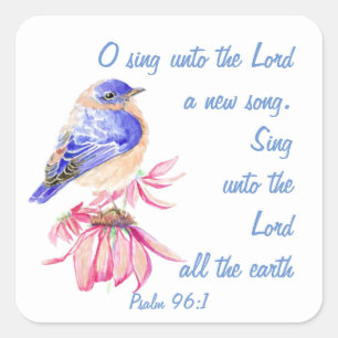 Sing a New Song to the Lord, Scripture & Bird Square Sticker