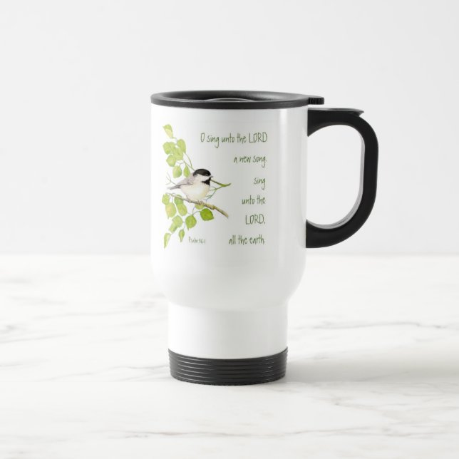 Sing a New Song to the Lord, Scripture & Bird Travel Mug (Right)