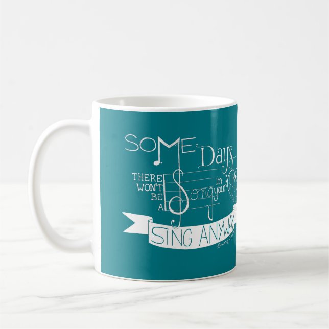 "Sing Anyway" Typography Mug - Teal (Left)