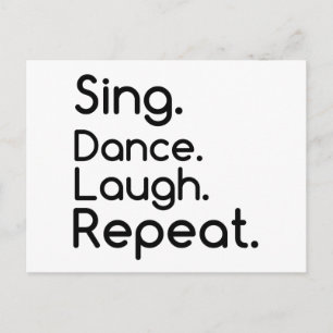 SING DANCE LAUGH REPEAT POSTCARD