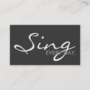 SING every day. (colour customisable) Business Card
