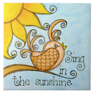 Sing In The Sunshine Ceramic Tile