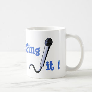 Sing it ! coffee mug