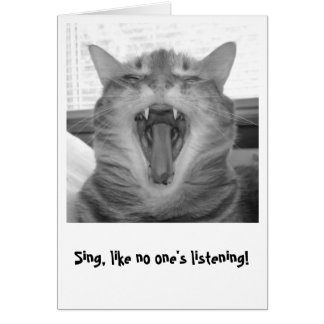 Sing, like no one's listening!