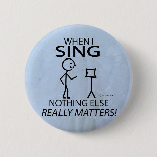 Sing Nothing Else Matters 6 Cm Round Badge