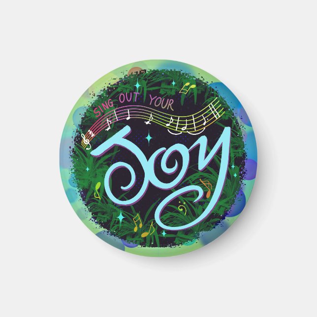 Sing Out Your Joy!  Magnet (Front)
