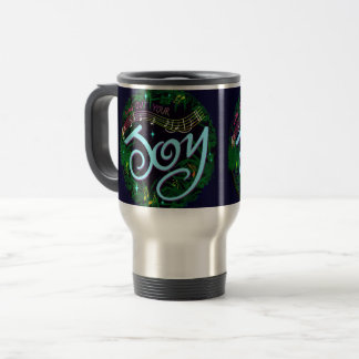 Sing Out Your Joy!  Travel Mug