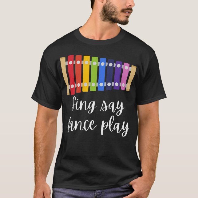 Sing Say Dance Play Elementary Music Teacher Speci T-Shirt (Front)