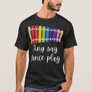 Sing Say Dance Play Eletary Music Teacher Speciali T-Shirt