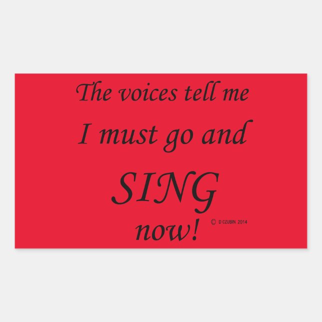 Sing The Voices Say Rectangular Sticker (Front)