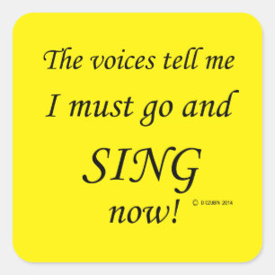 Sing The Voices Say Square Sticker