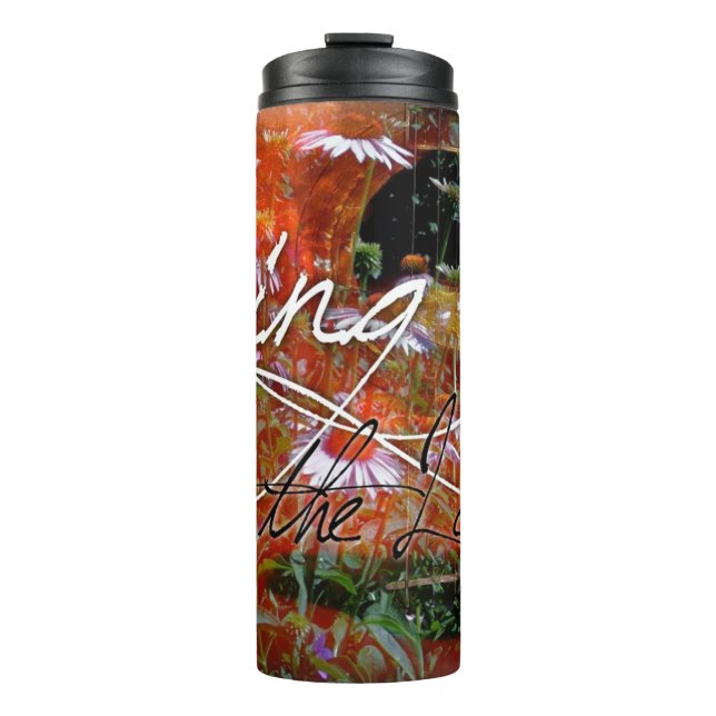 sing to the Lord Thermal Tumbler (Front)