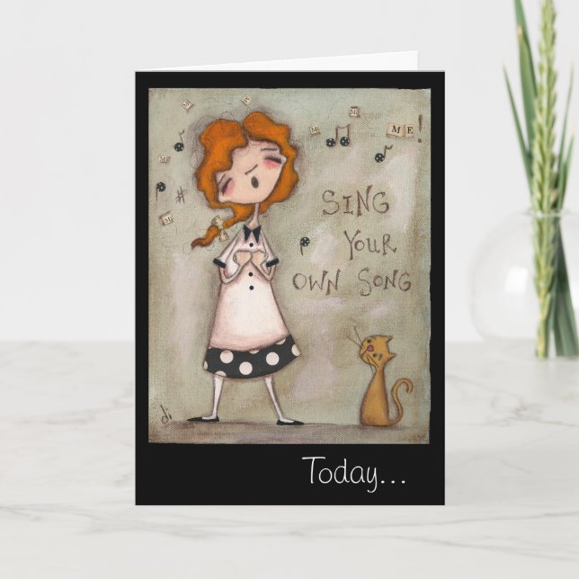Sing Your Own Song - Birthday Card (Front)
