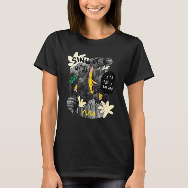 Singer banana forest song quote T-Shirt (Front)