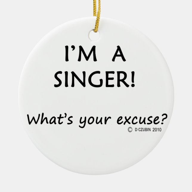 Singer Excuse Ceramic Ornament (Front)