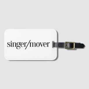 Singer/Mover Luggage Tag