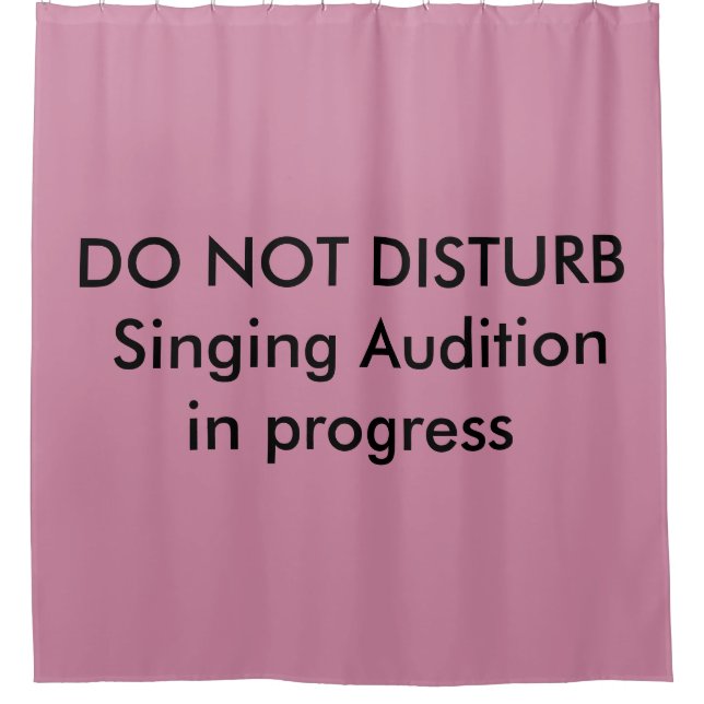 Singing Audition in progress shower curtain (Front)