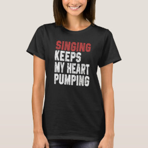 Singing For Men Women Music Singer Interpreter T-Shirt