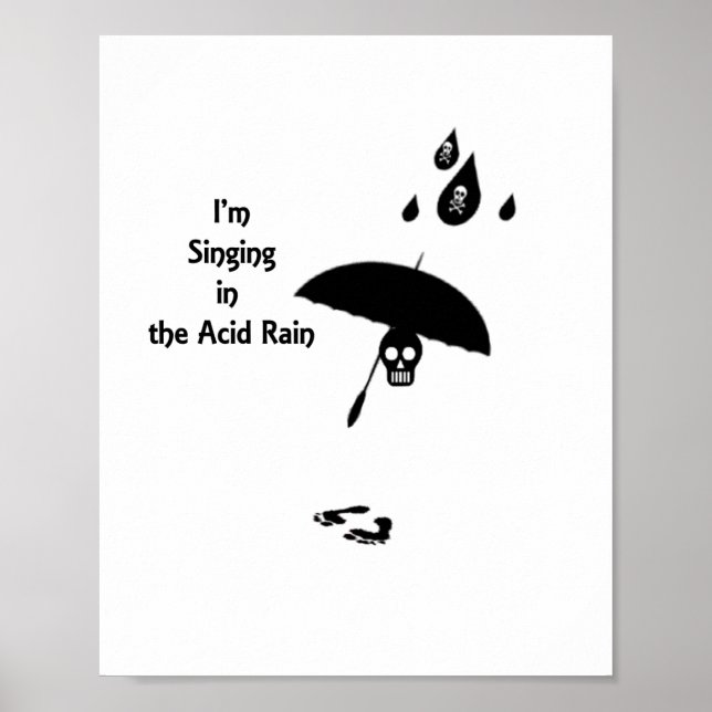 Singing In The Acid Rain Poster (Front)