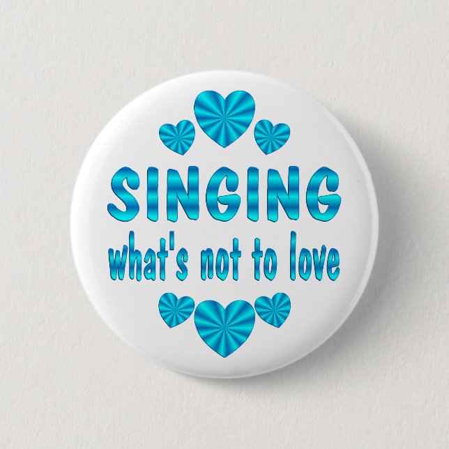 SINGING LOVE 6 CM ROUND BADGE (Front)