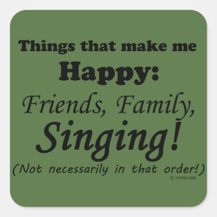 Singing Makes Me Happy Square Sticker