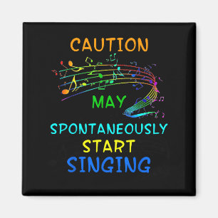 Singing Music Lover T Shirt Gift - Caution May Sta Magnet