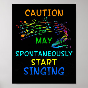 Singing Music Lover T Shirt Gift - Caution May Sta Poster