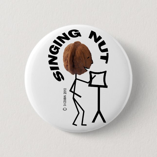 Singing Nut 6 Cm Round Badge (Front)