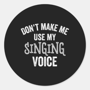 Singing Voice Funny Singer Choir Chorus Music Teac Classic Round Sticker