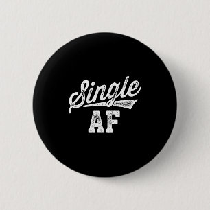 Single Af Funny Singles Awareness Day Anti-valenti 6 Cm Round Badge