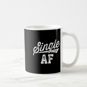 Single Af Funny Singles Awareness Day Anti-valenti Coffee Mug