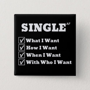 Single AF What I Want When I Want How I Want 15 Cm Square Badge