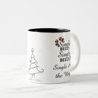 Single All The Way Mug
