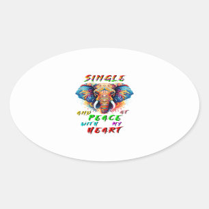 Single And At Peace With My Heart Oval Sticker