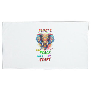 Single And At Peace With My Heart Pillowcase