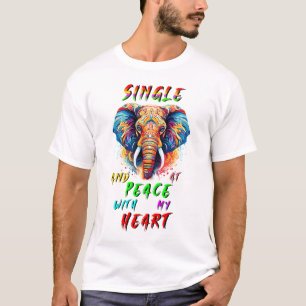 Single And At Peace With My Heart T-Shirt
