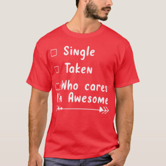 Single And Awesome friends T-Shirt