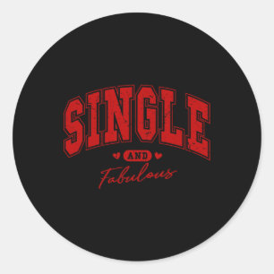 Single And Fabulous Anti Valentine Varsity Classic Round Sticker