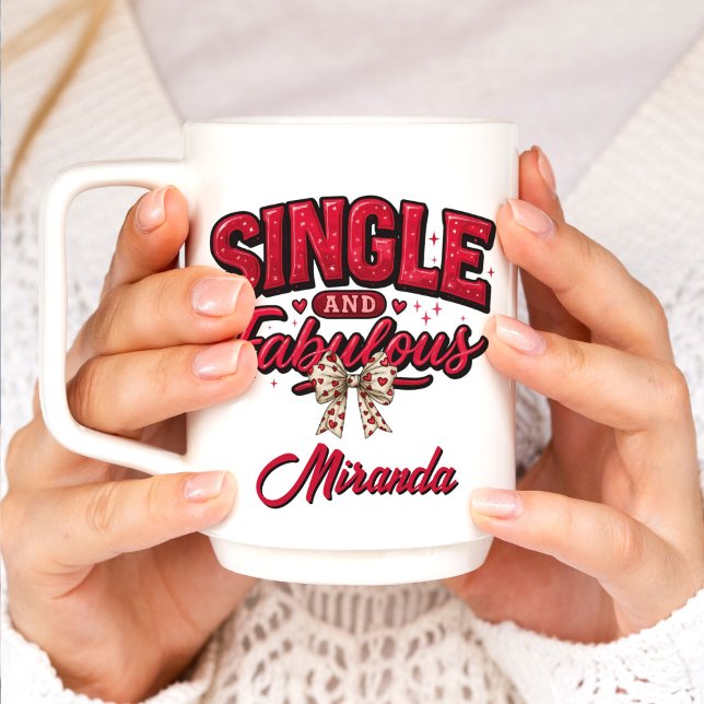 Single and Fabulous Anti Valentines Day Coffee Mug (Creator Uploaded)