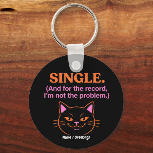 Single And for the record I'm not the problem Fun Key Ring