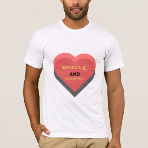 Single and Happy ❤️ T-Shirt