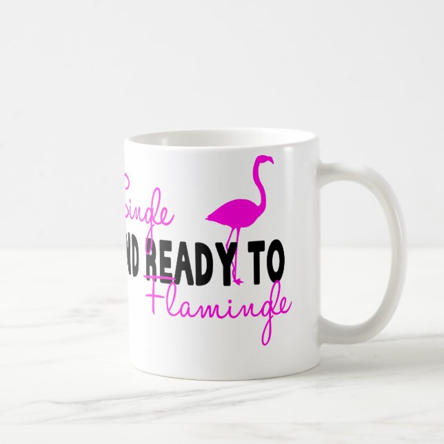 Single and Ready to Flamingle Coffee Mug (Right)