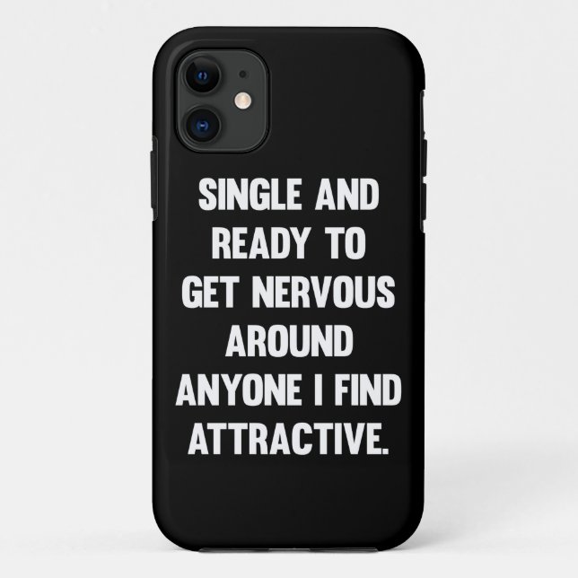 Single and ready to get nervous around anyone.. Case-Mate iPhone case (Back)