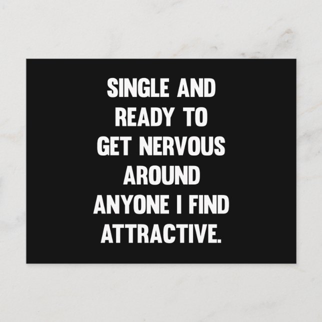 Single and ready to get nervous around anyone.. postcard (Front)