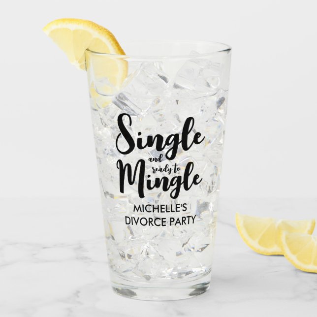 Single and ready to mingle divorce party glass (Front Ice)