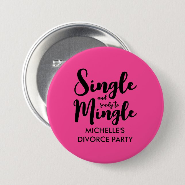 Single and ready to mingle divorce party pinback 7.5 cm round badge (Front & Back)