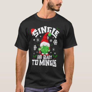 Single And Ready To Mingle   For Singles T-Shirt
