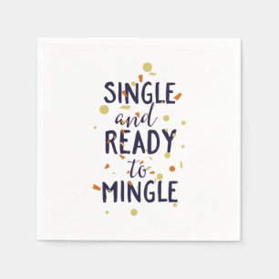 Single and ready to mingle napkin