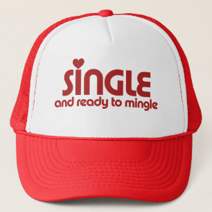 Single and ready to mingle trucker hat